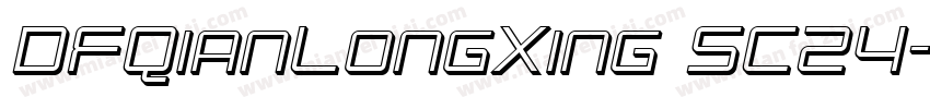 DFQianLongXing SC24字体转换